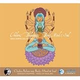 Chakra Balancing: Body Mind & Soul