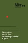 The Geometry of Domains in Space (Birkhäuser Advanced Texts / Basler Lehrbücher)