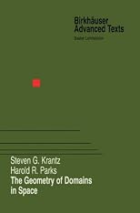 The Geometry of Domains in Space (Birkhäuser Advanced Texts / Basler Lehrbücher)