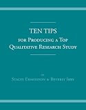 Ten Tips for Producing a Top Qualitative Research Study