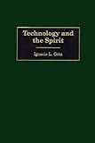 Technology and the Spirit