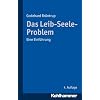 Das Leib-Seele-Problem: Eine Einf�hrung