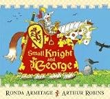 Cover of Small Knight and George by Ronda Armitage 1846163773