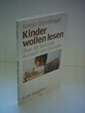 Kinder wollen lesen. Über die sinnvolle Auswahl von Büchern. Medium