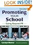 Promoting Your School: Going Beyond PR