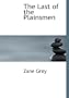 The Last of the Plainsmen (Large Print Edition)