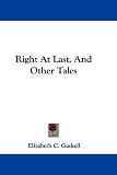 Right at Last, and Other Tales
