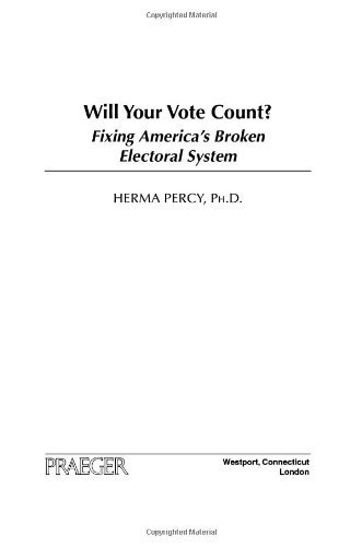 Will Your Vote Count?: Fixing America's Broken Electoral System