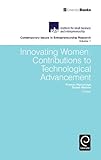 Innovating women : contributions to technological advancement