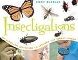 Insectigations: 40 Hands-on Activities to Explore the Insect World