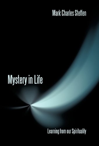 Mystery in Life: Learning from our Spirituality