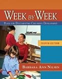 WEEK BY WEEK, PLANS FOR DOCUMENTING CHILDREN'S DEVELOPMENT WITH PROFESSIONAL ENHANCEMENT BOOKLET