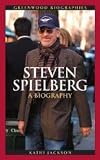 Steven Spielberg: A Biography (Greenwood Biographies)