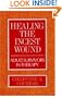 Healing the Incest Wound: Adult Survivors in Therapy
