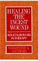 Healing the Incest Wound: Adult Survivors in Therapy