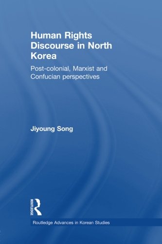 human rights discourse in north korea post colonial marxist and confucian perspectives