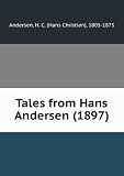 Tales from Hans Andersen (1897) - H. C. (Hans Christian), 1805-1875 Andersen