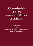 Produkt-Bild: Kriminalpolitik und ihre wissenschaftlichen Grundlagen: Festschrift f&uuml;r Professor Dr. Hans-Dieter Schwind zum 70. Geburtstag