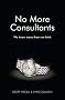 No More Consultants: We Know More Than We Think
