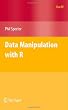 Data Manipulation with R (Use R!)