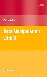 Data Manipulation with R (Use R!)