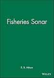 Fisheries sonar : (incorporating Underwater observation using sonar by D.G. Tucker)