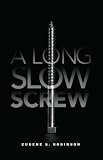 A Long Slow Screw
