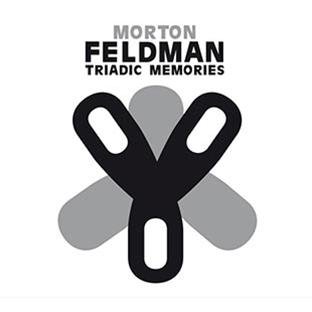 Morton Feldman, “Triadic Memories”