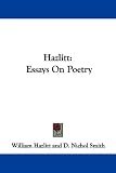 Hazlitt: Essays On Poetry