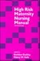High Risk Maternity Nursing Manual