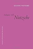 Dialogue with Nietzsche