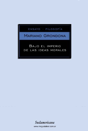 Bajo el imperio de las ideas morales (Spanish Edition)