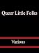 Queer Little Folks - Various