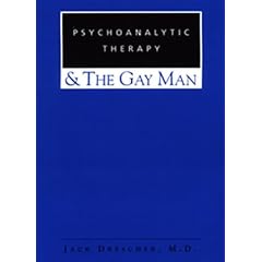Psychoanalytic Therapy and the Gay Man