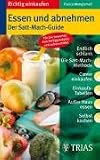 Essen und abnehmen: Der Satt-Mach-Guide - Franca Mangiameli