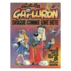 Gai-Luron drague comme une b�te (La Fabuleuse saga de Gai-Luron)