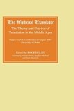 The Medieval translator : the theory and practice of translation in the Middle Ages : papers read at a conference held 20-23 August 1987 at the University of Wales Conference Centre, Gregynog Hall
