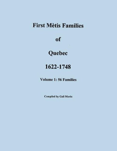 first metis families of quebec 1622 1748 volume i 56 families