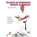 Secrets of Okinawan Karate & Kobudo Ne Waza