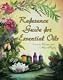 Exclusive Reference Guide for Essential Oils Eleventh Edition, October 2008 Limited Supply Exclusive Reference Guide for Essential Oils Eleventh Edition, October 2008 Limited Supply