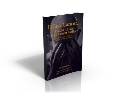 I Have Cancer: A Survivor's Guide to Medical Malpractice