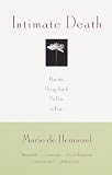 Intimate Death: How the Dying Teach Us How to Live