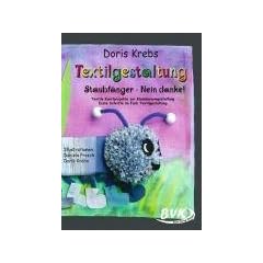 Textilgestaltung Staubf�nger - Nein Danke!