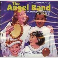 Angel Band: Christmas Musical Based on Luke 2 1-20 from Children