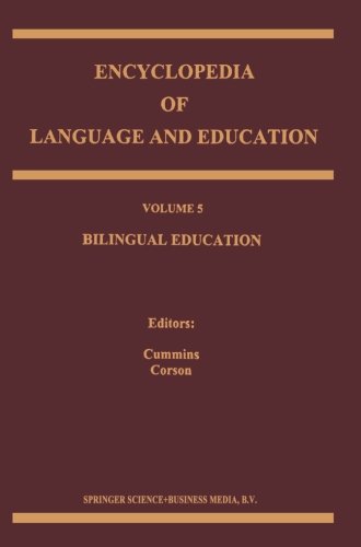 Bilingual Education (Encyclopedia of Language and Education) (Volume 5)