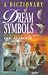 Dictionary of Dream Symbols by Ackroyd, Eric