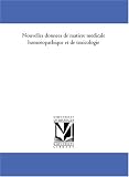 Nouvelles donnees de matiere medicale homoeopathique et de toxicologie