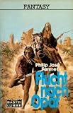 Flucht nach Opar - (Science Fiction Fantasy- Roman). - Philip Jos&eacute; Farmer