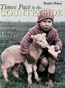 Times Past in the Countryside: Everyday Life in a Bygone Age