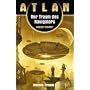 Illochim-Trilogie: Atlan. Der Traum des Navigators: Atlan 09. Illochim-Trilogie 03: Bd 3